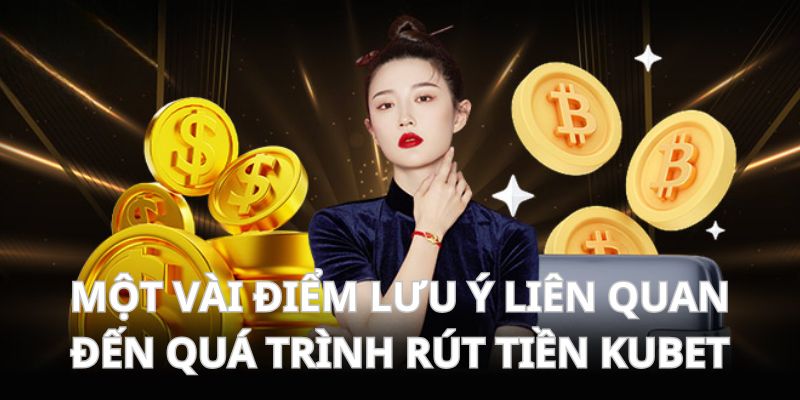 Các điểm chú ý trong giao dịch tài chính tại nhà cái Kubet